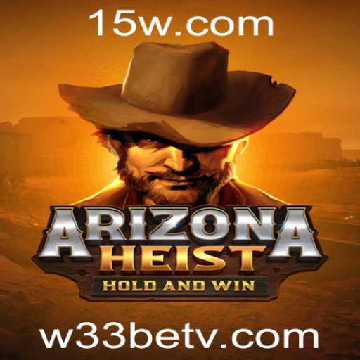 Descubra ArizonaHeist: Aventura e Estratégia no Novo Jogo Sensação da W33bet