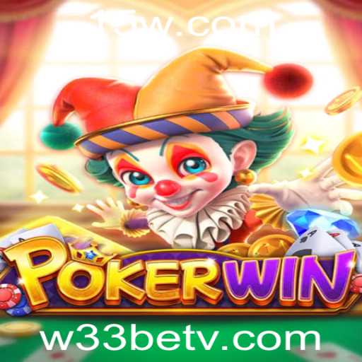 Descubra o Empolgante Mundo do POKERWIN com w33bet