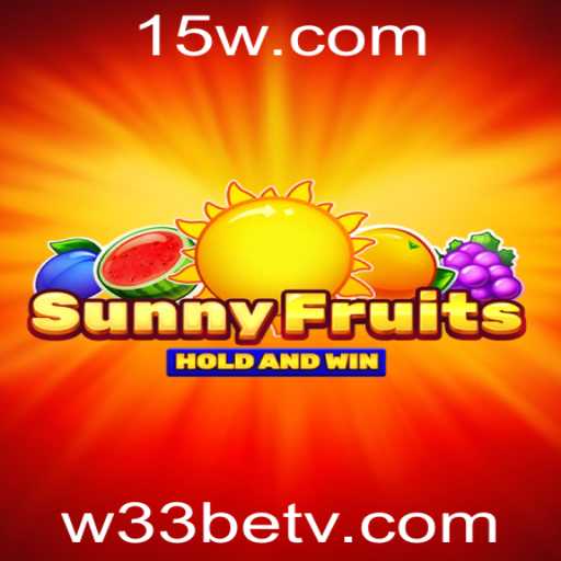 Explorando o Jogo SunnyFruits e as Novidades do w33bet